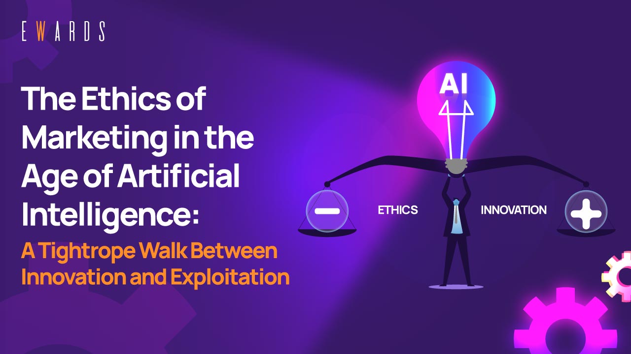 The Ethics of Marketing in the Age of Artificial Intelligence: A Tightrope Walk Between Innovation and Exploitation