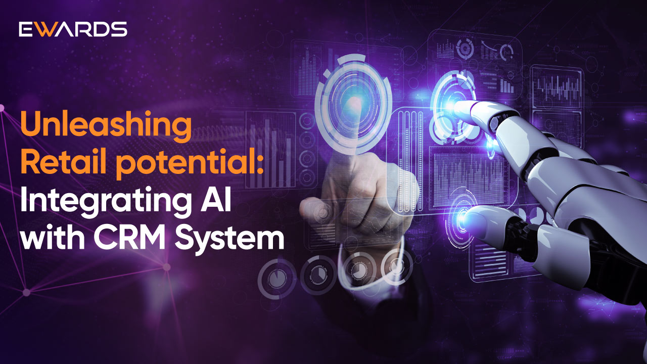 Unleashing Retail Potential: Integrating AI with CRM Systems