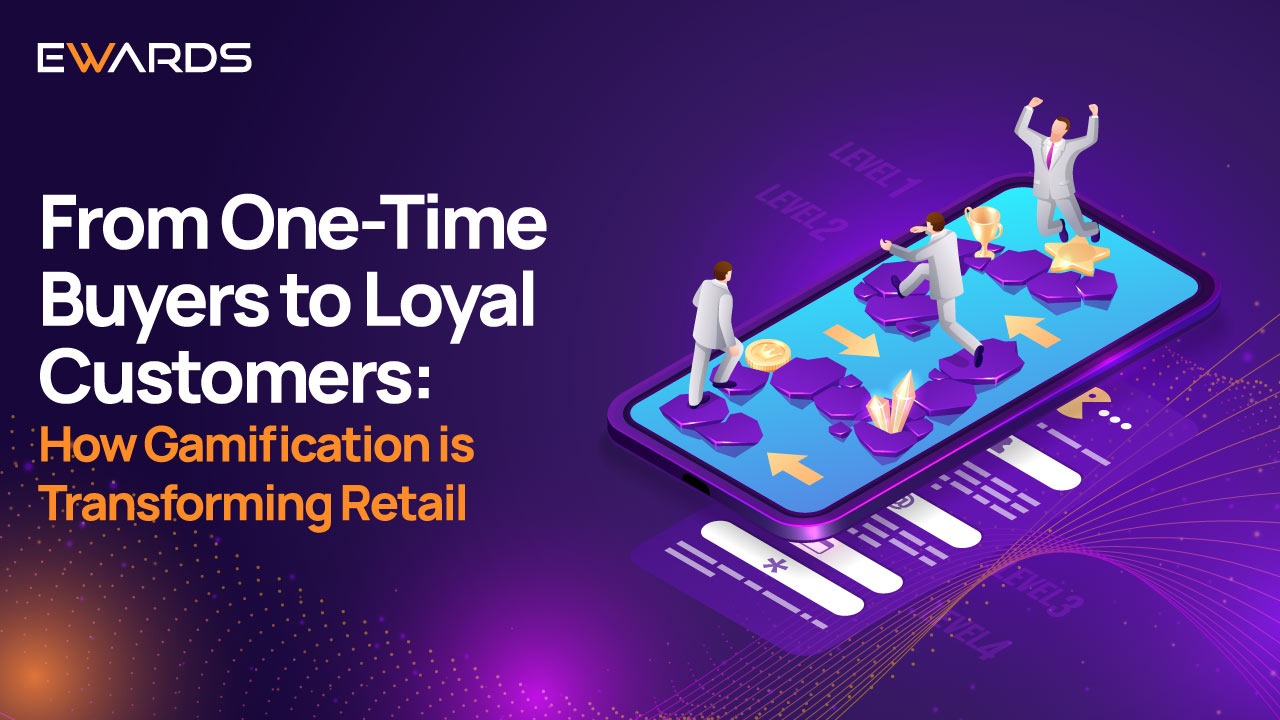 From One-Time Buyers to Loyal Customers: How Gamification is Transforming Retail