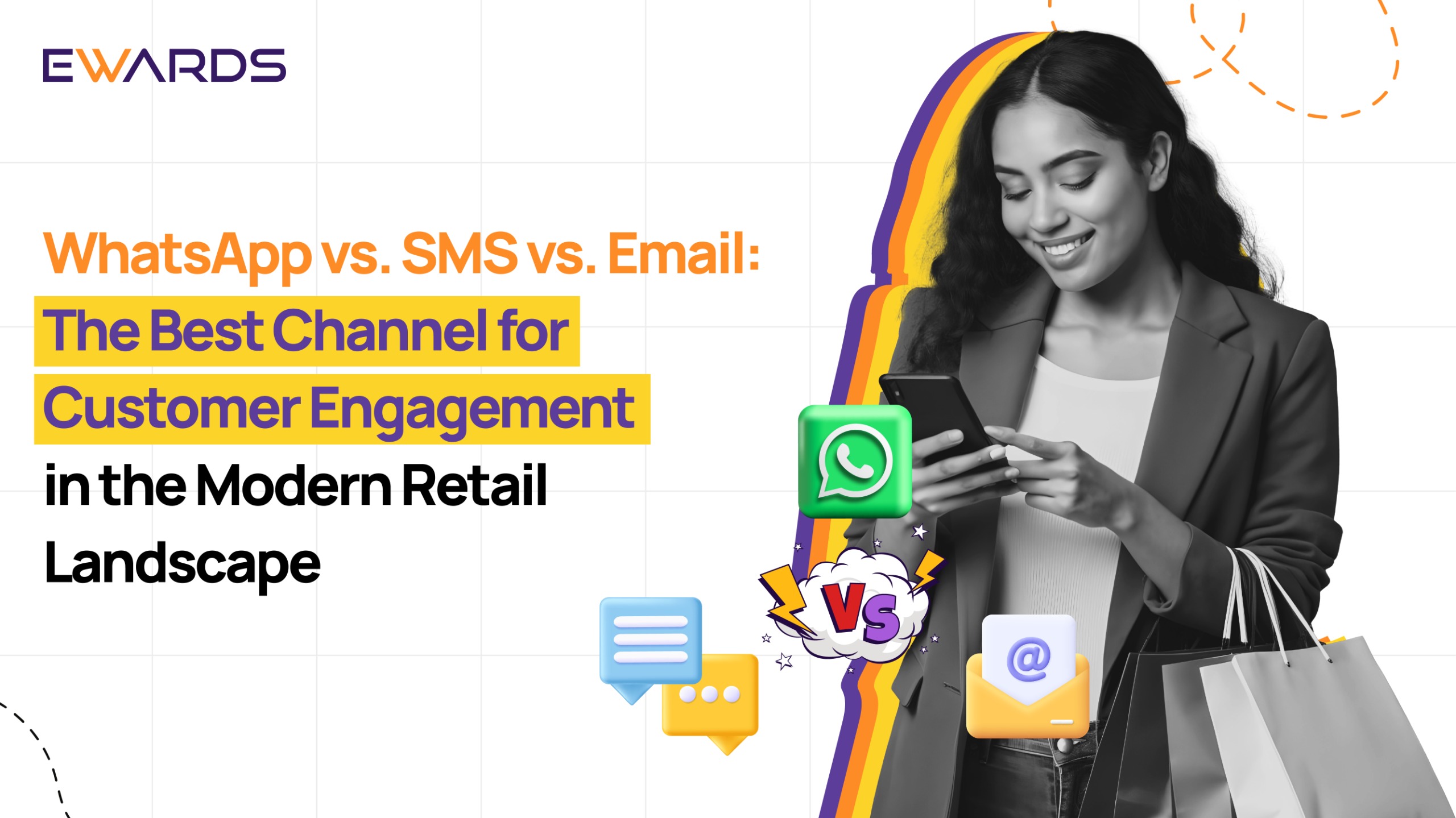 WhatsApp vs. SMS vs. Email: Which Marketing Channel Will Win in Retail Engagement?