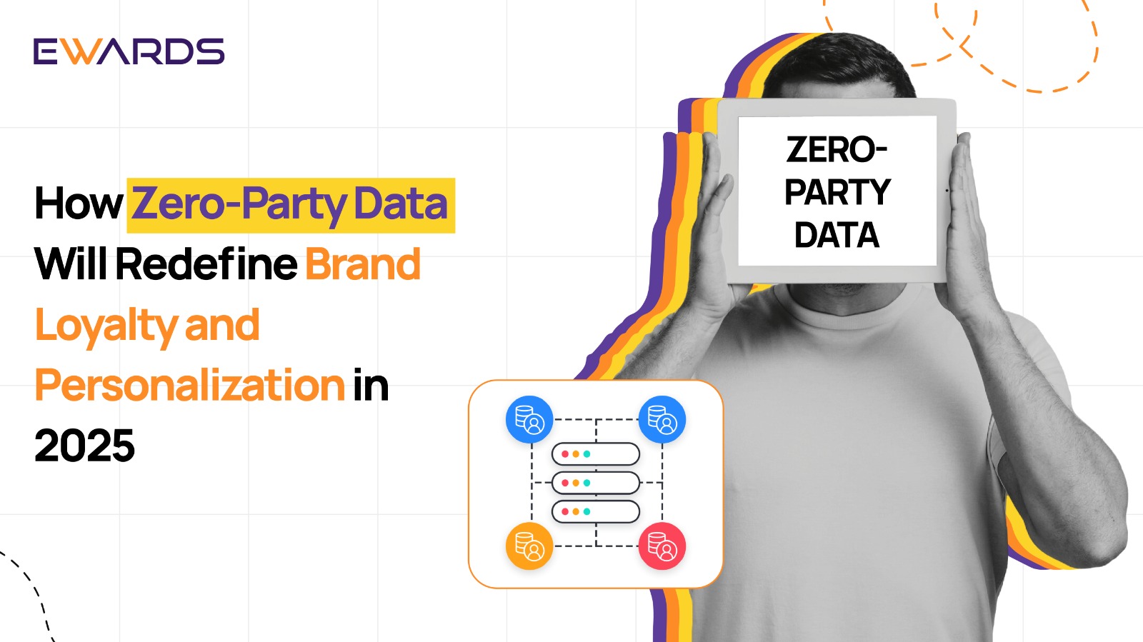 How Zero-Party Data Will Redefine Brand Loyalty and Personalization in 2025