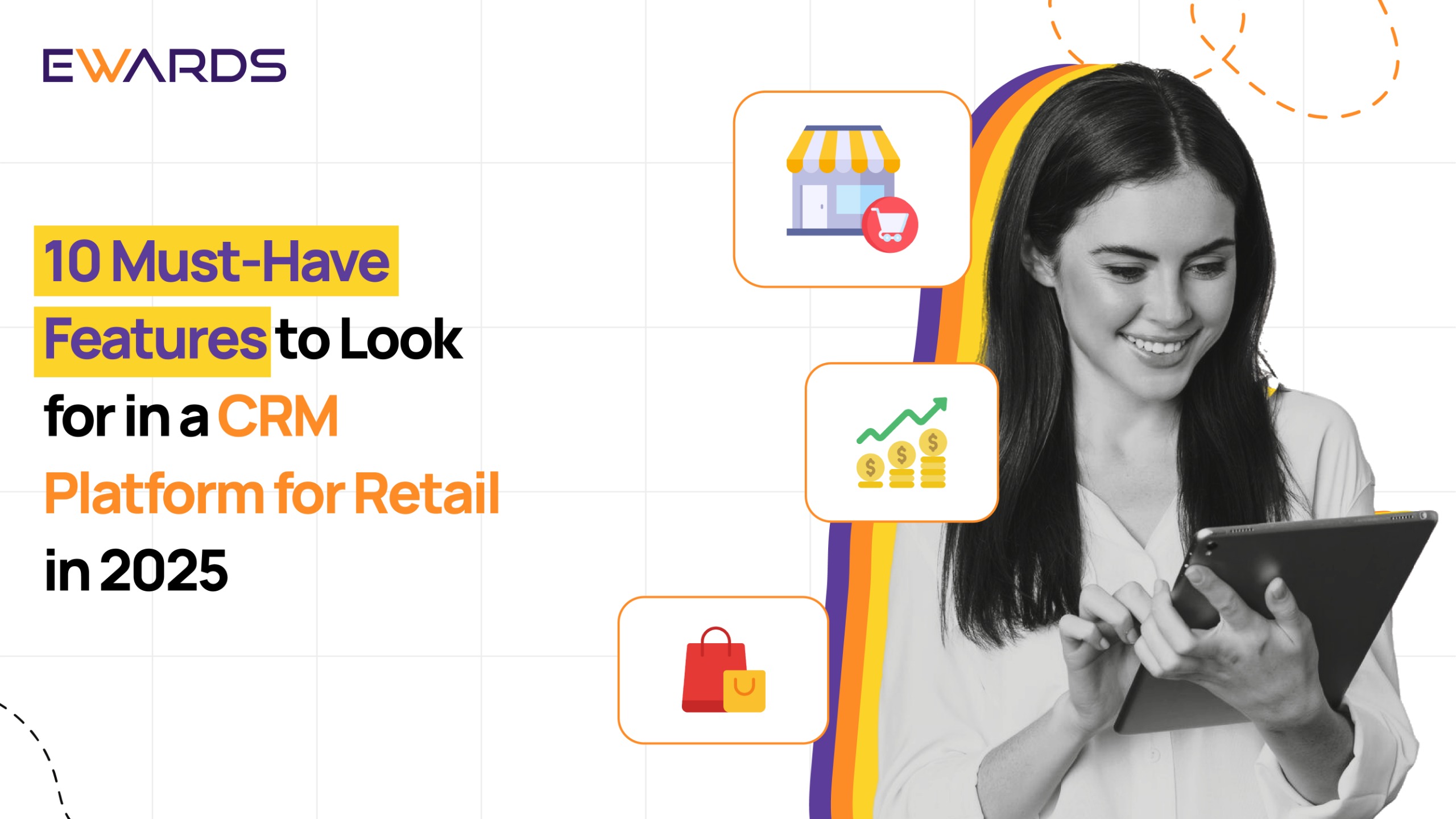 Banner for 10 Must Have Features to Look for in a CRM Platform for Retail in 2025