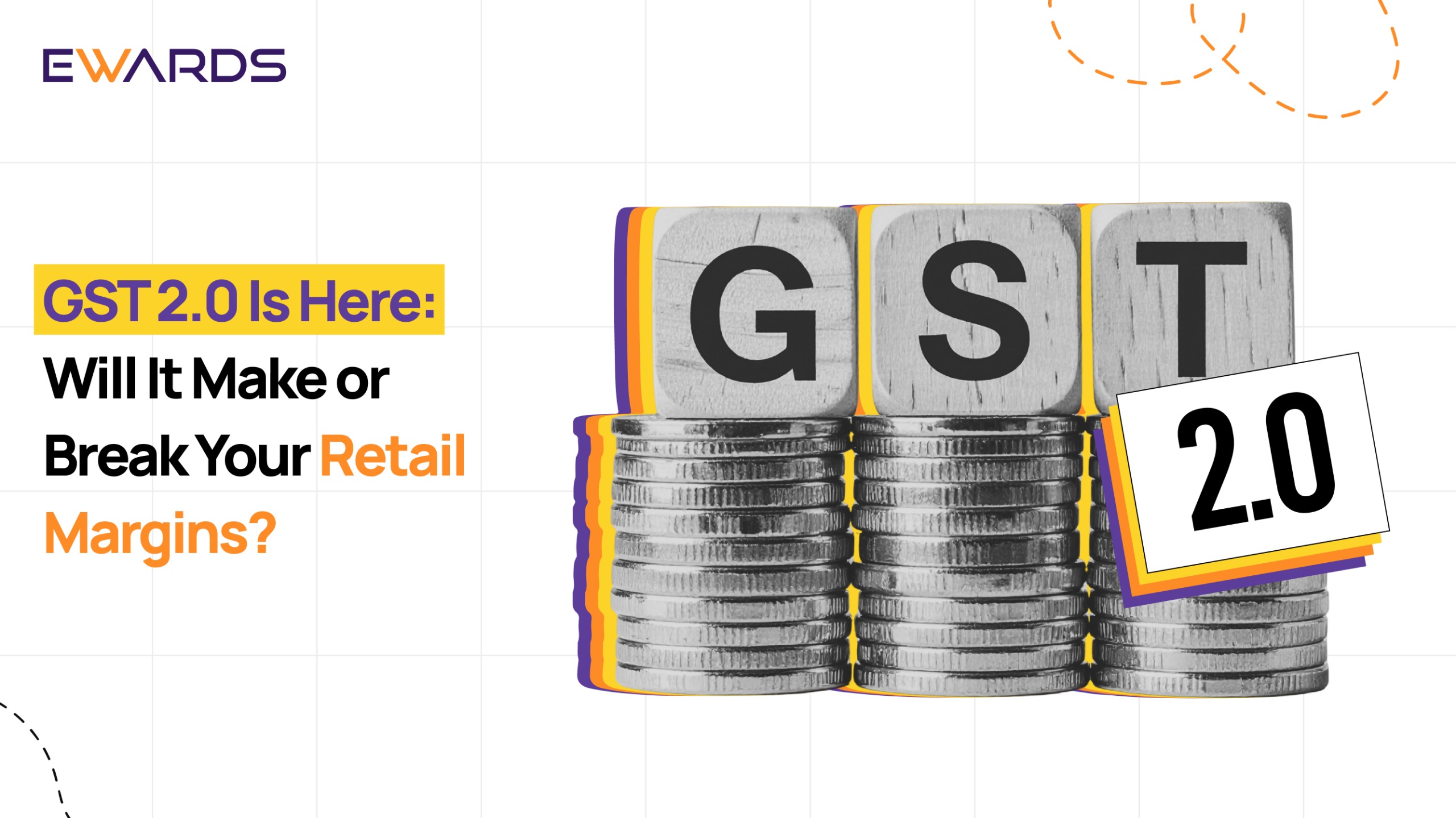 GST 2.0 IS Here: Will It Make or Break Your Retail Margins