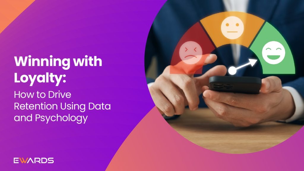 Winning With Loyalty: How to Drive Retention Using Data and Psychology