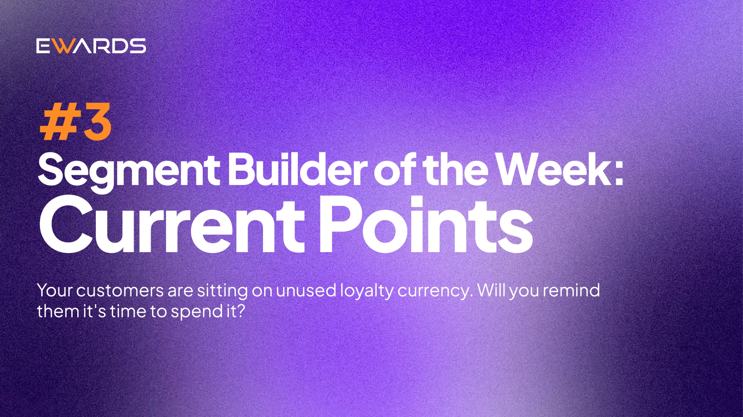 Segment Builder of the Week: Current Points